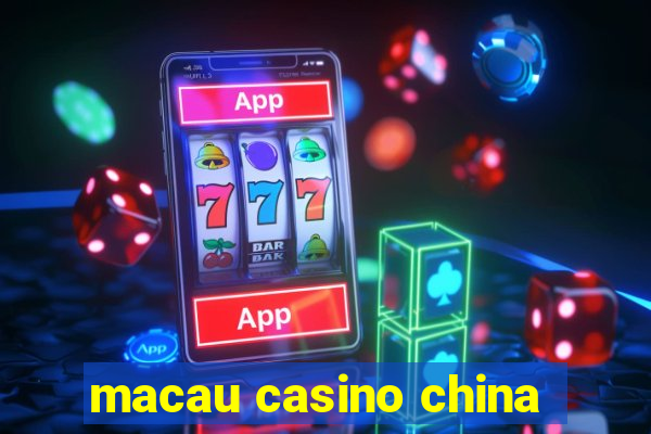 macau casino china