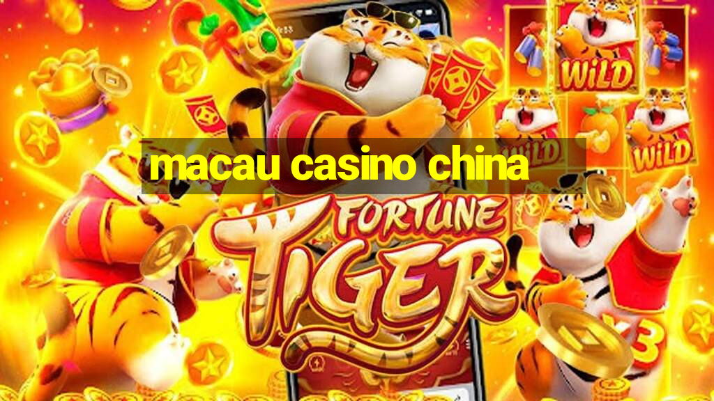 macau casino china