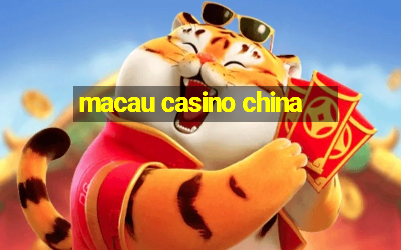 macau casino china