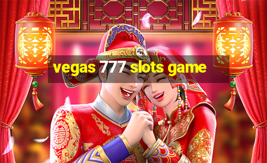 vegas 777 slots game