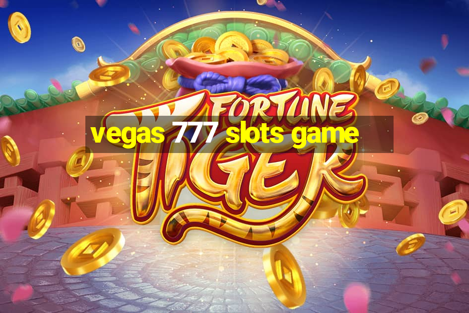 vegas 777 slots game