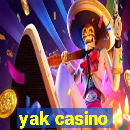 yak casino