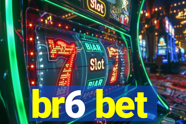 br6 bet