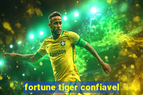 fortune tiger confiavel