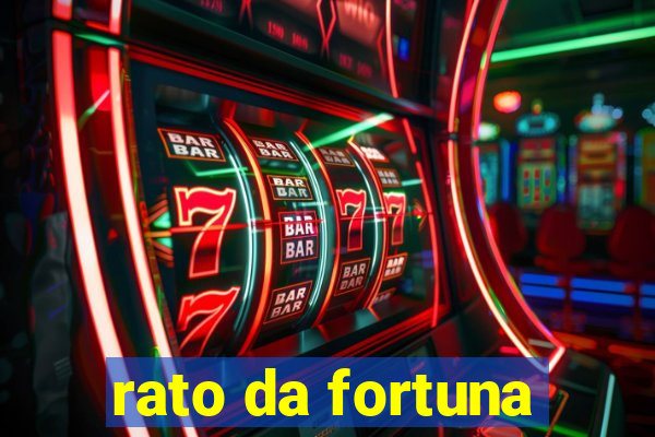 rato da fortuna