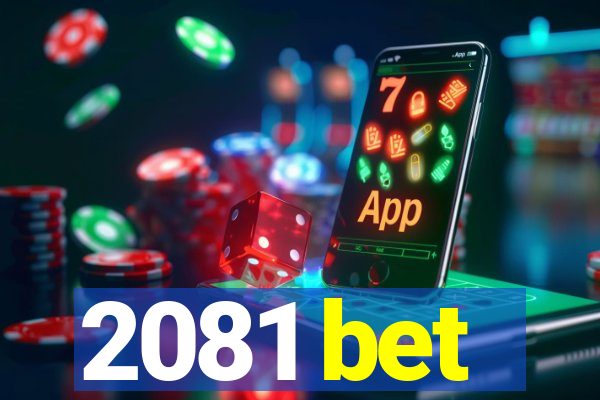 2081 bet