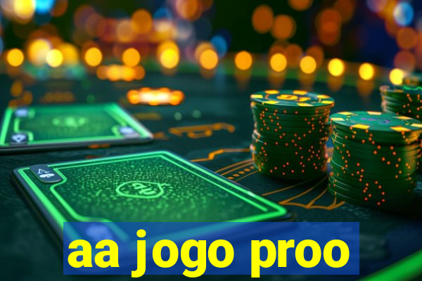 aa jogo proo