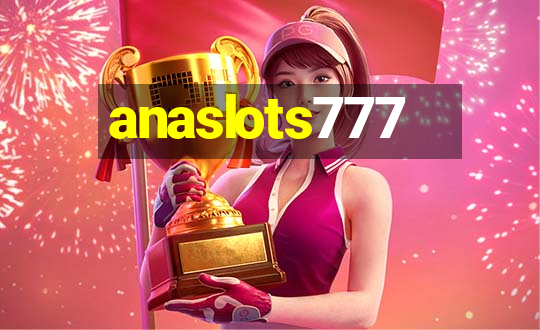 anaslots777