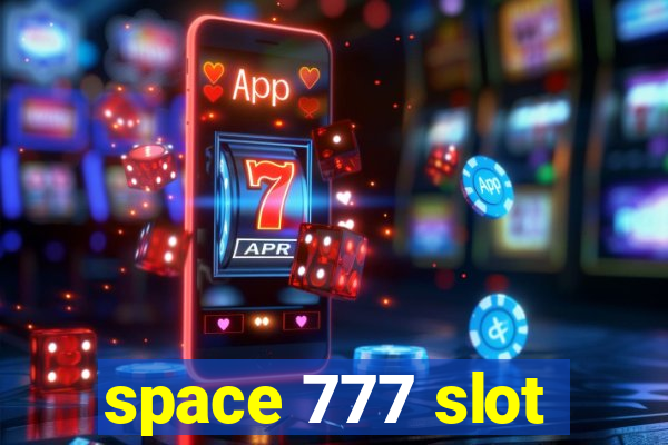 space 777 slot