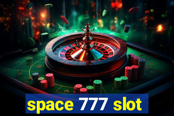 space 777 slot