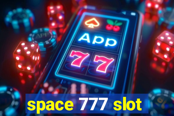 space 777 slot