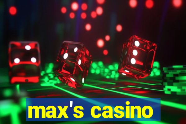 max's casino