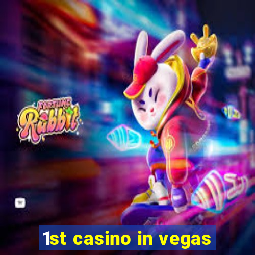 1st casino in vegas