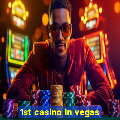 1st casino in vegas