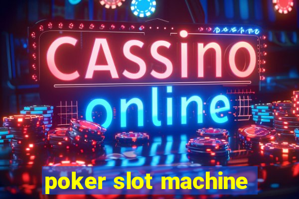 poker slot machine