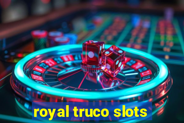 royal truco slots