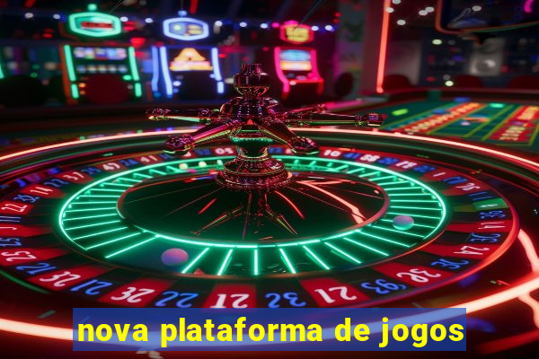 nova plataforma de jogos