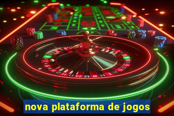 nova plataforma de jogos