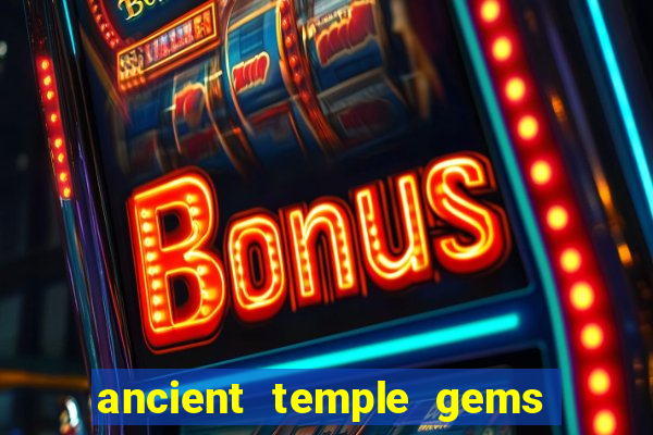 ancient temple gems slot online