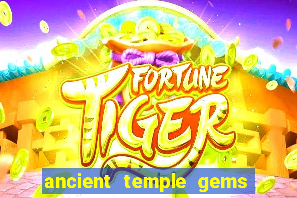 ancient temple gems slot online