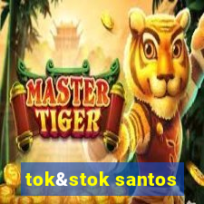 tok&stok santos