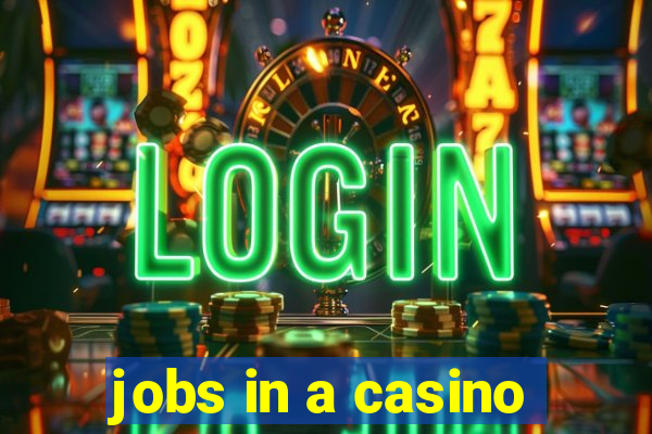 jobs in a casino