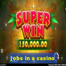 jobs in a casino