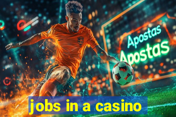 jobs in a casino