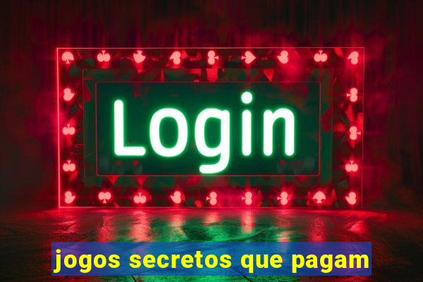 jogos secretos que pagam