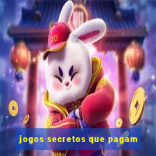 jogos secretos que pagam