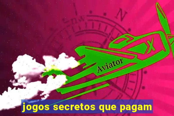 jogos secretos que pagam