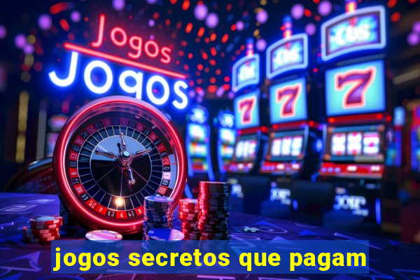 jogos secretos que pagam