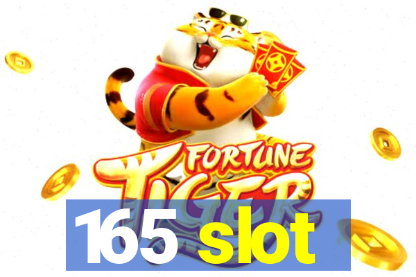 165 slot