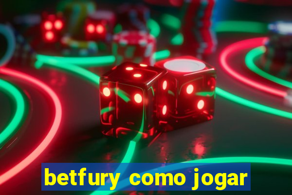 betfury como jogar