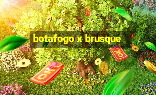 botafogo x brusque