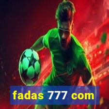 fadas 777 com