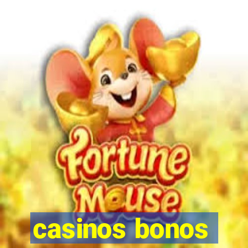 casinos bonos