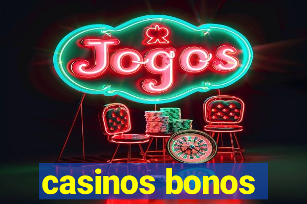 casinos bonos