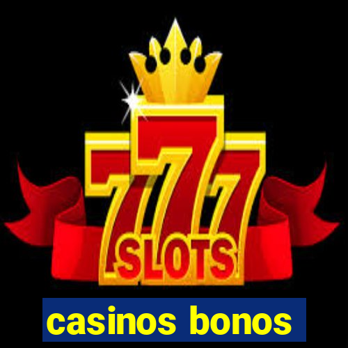 casinos bonos