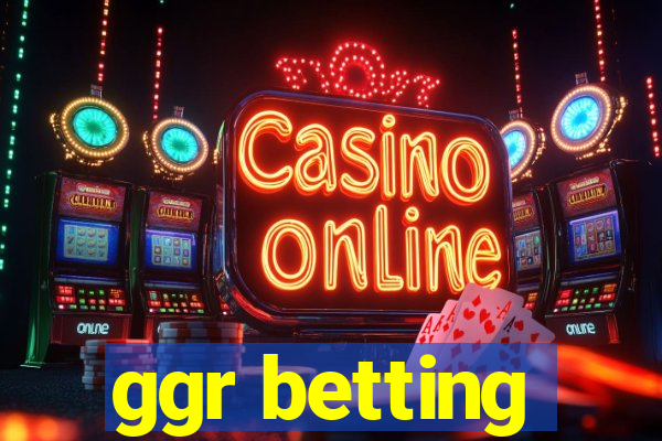 ggr betting