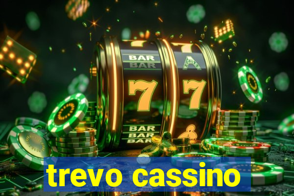 trevo cassino