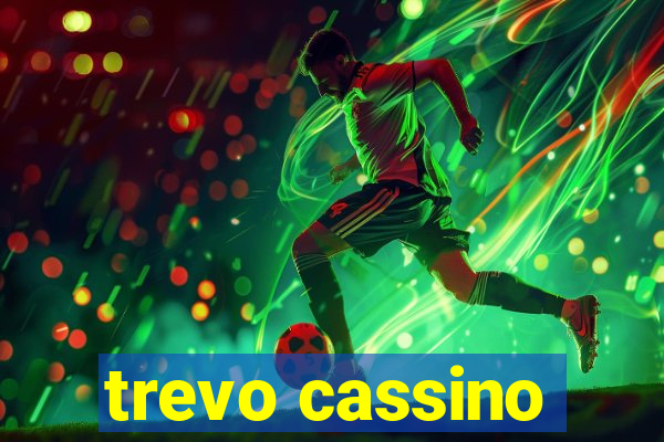 trevo cassino