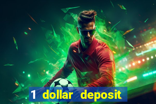 1 dollar deposit casino usa