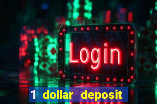 1 dollar deposit casino usa