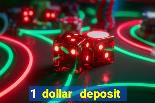 1 dollar deposit casino usa