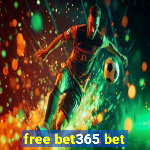 free bet365 bet