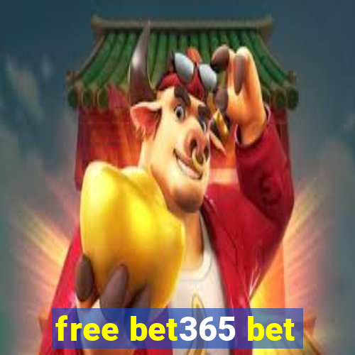 free bet365 bet