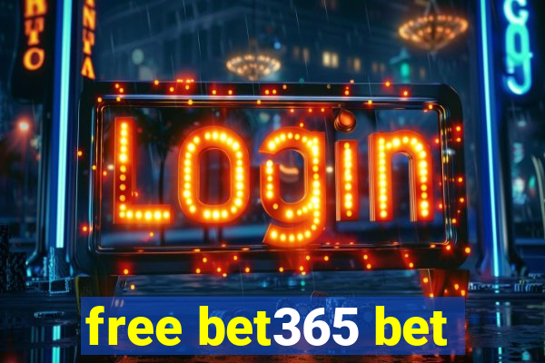 free bet365 bet