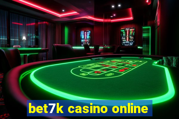 bet7k casino online