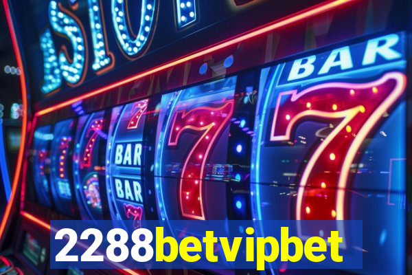 2288betvipbet